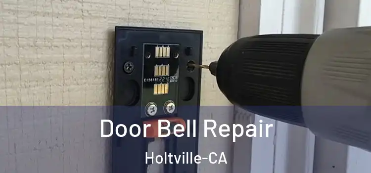  Door Bell Repair Holtville-CA