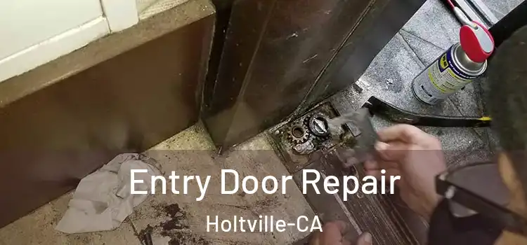 Entry Door Repair Holtville-CA