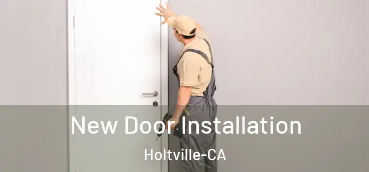 New Door Installation Holtville-CA