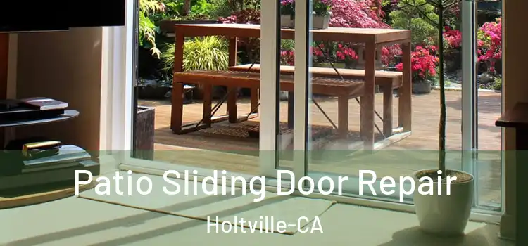  Patio Sliding Door Repair Holtville-CA