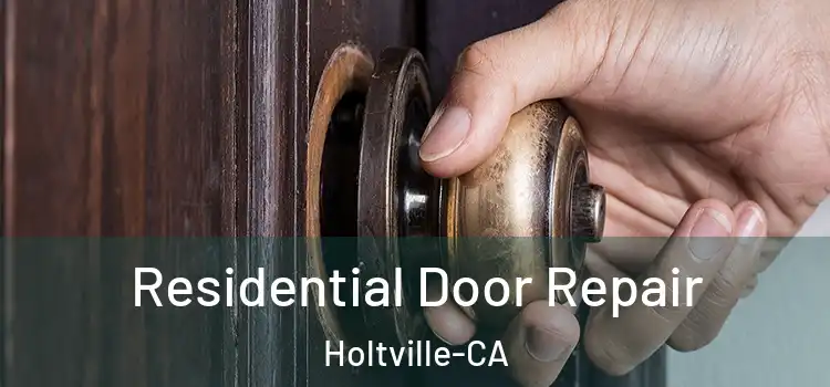  Residential Door Repair Holtville-CA